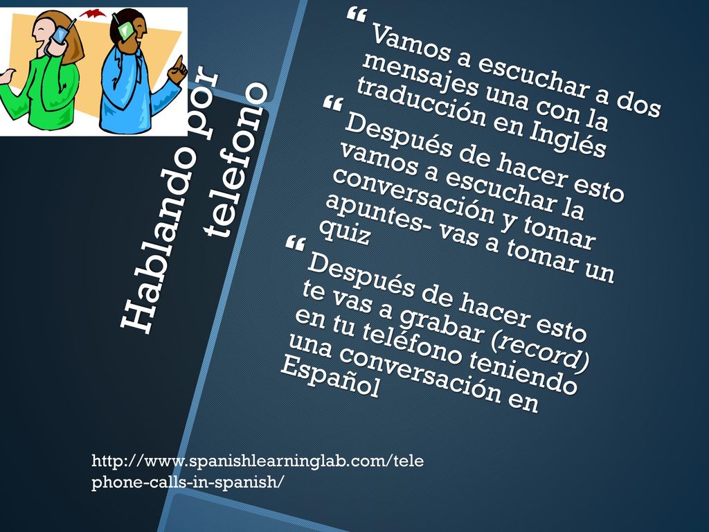 Vamos a escuchar a dos mensajes una con la traducción en Inglés
