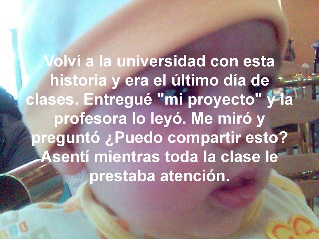 Volví a la universidad con esta historia y era el último día de clases