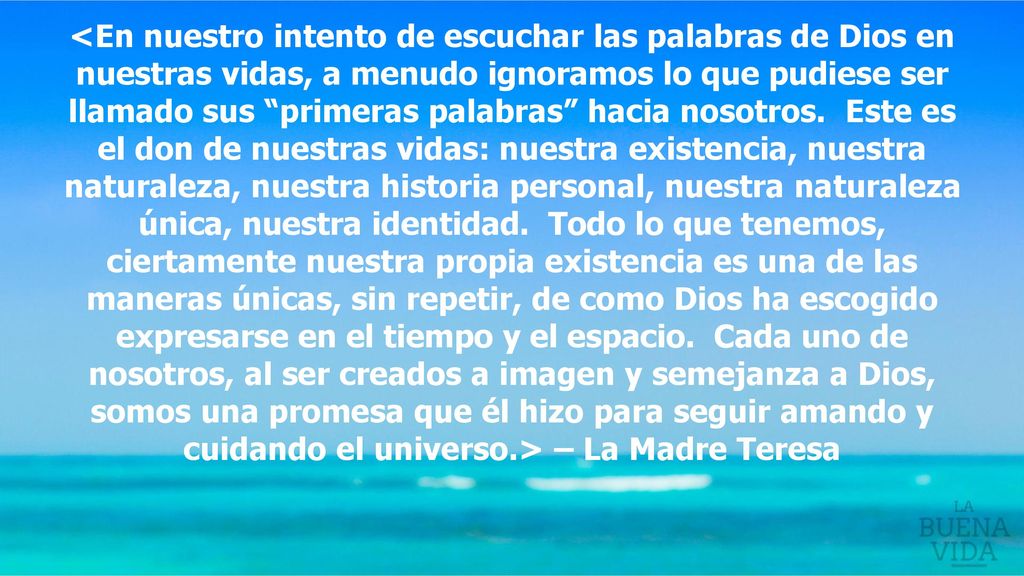 <En nuestro intento de escuchar las palabras de Dios en nuestras vidas, a menudo ignoramos lo que pudiese ser llamado sus primeras palabras hacia nosotros.
