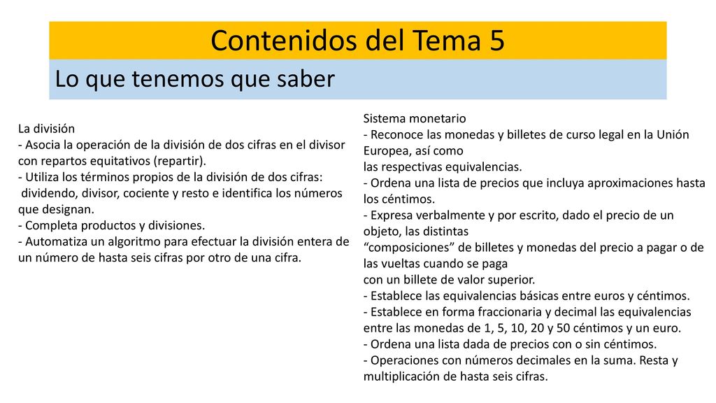 Contenidos del Tema 5 Lo que tenemos que saber Sistema monetario