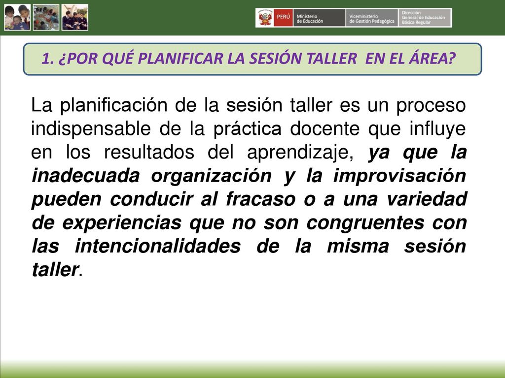 1. ¿POR QUÉ PLANIFICAR LA SESIÓN TALLER EN EL ÁREA