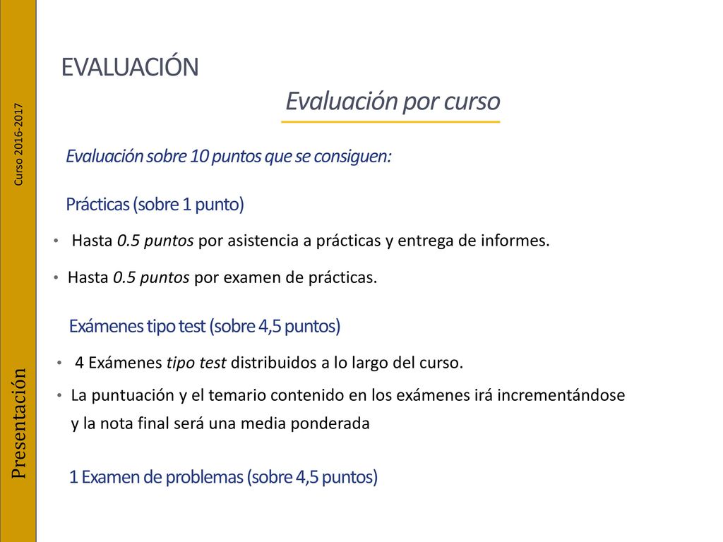 Evaluación sobre 10 puntos que se consiguen: Prácticas (sobre 1 punto)