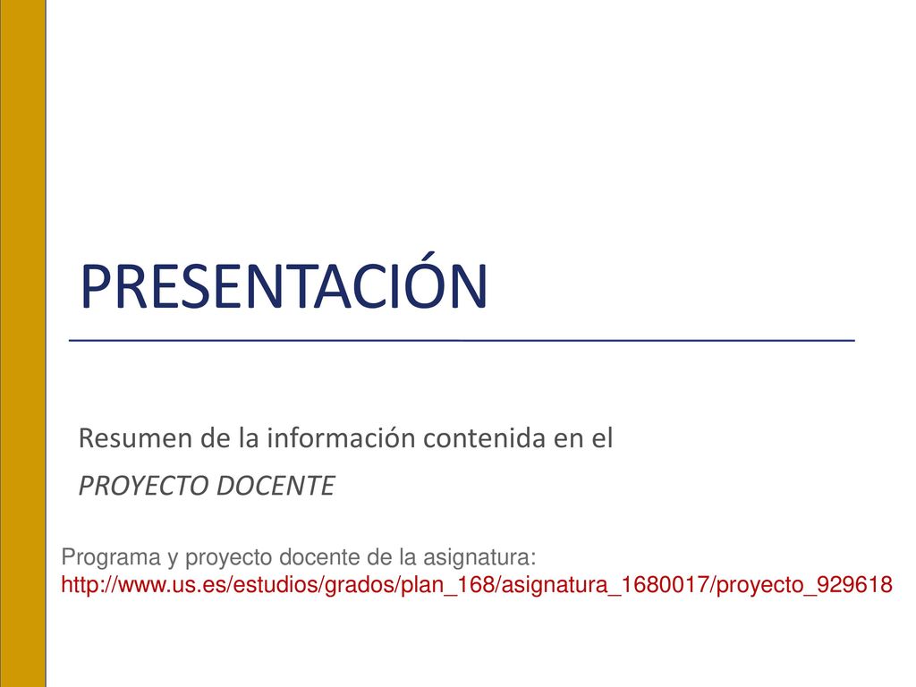 Resumen de la información contenida en el PROYECTO DOCENTE