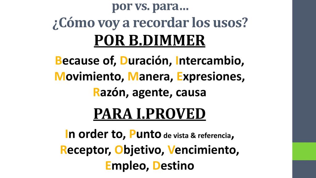 por vs. para… ¿Cómo voy a recordar los usos
