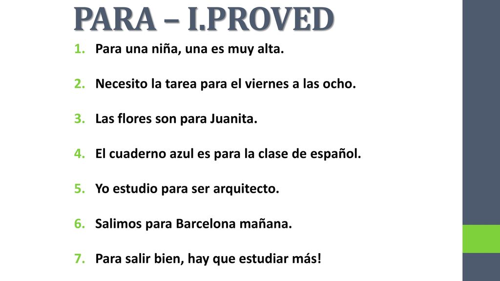 PARA – I.PROVED Para una niña, una es muy alta.
