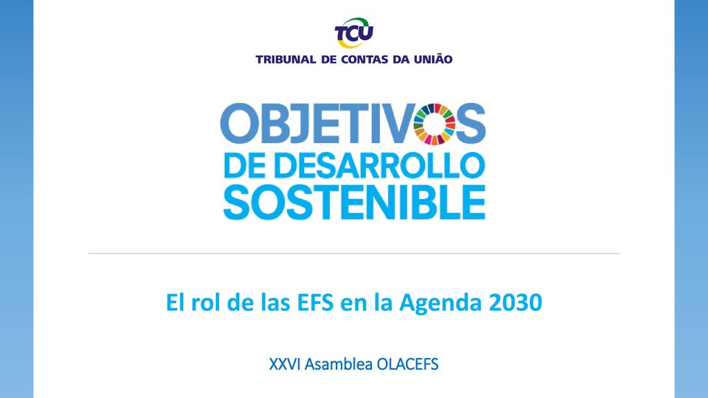 El rol de las EFS en la Agenda 2030 XXVI Asamblea OLACEFS