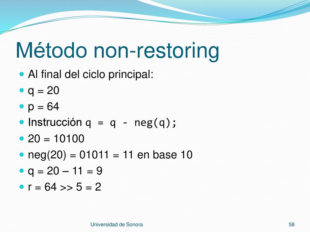 Método non-restoring Al final del ciclo principal: q = 20 p = 64