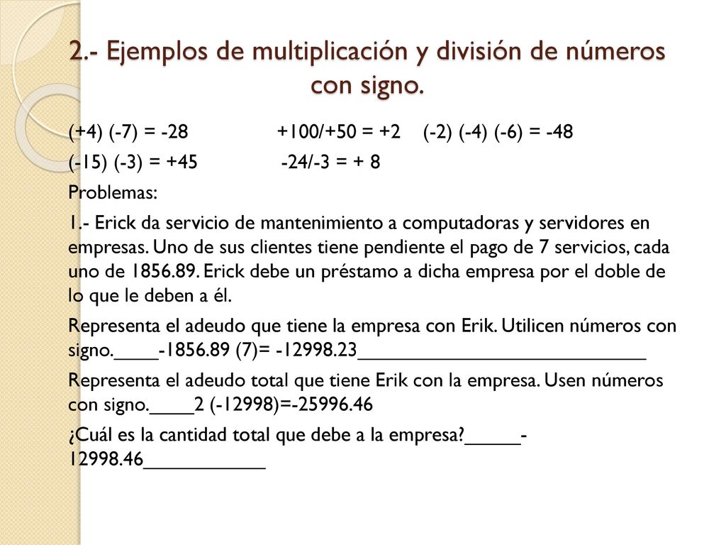 2.- Ejemplos de multiplicación y división de números con signo.