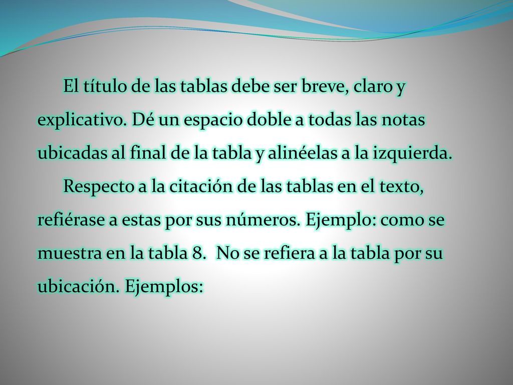 El título de las tablas debe ser breve, claro y explicativo