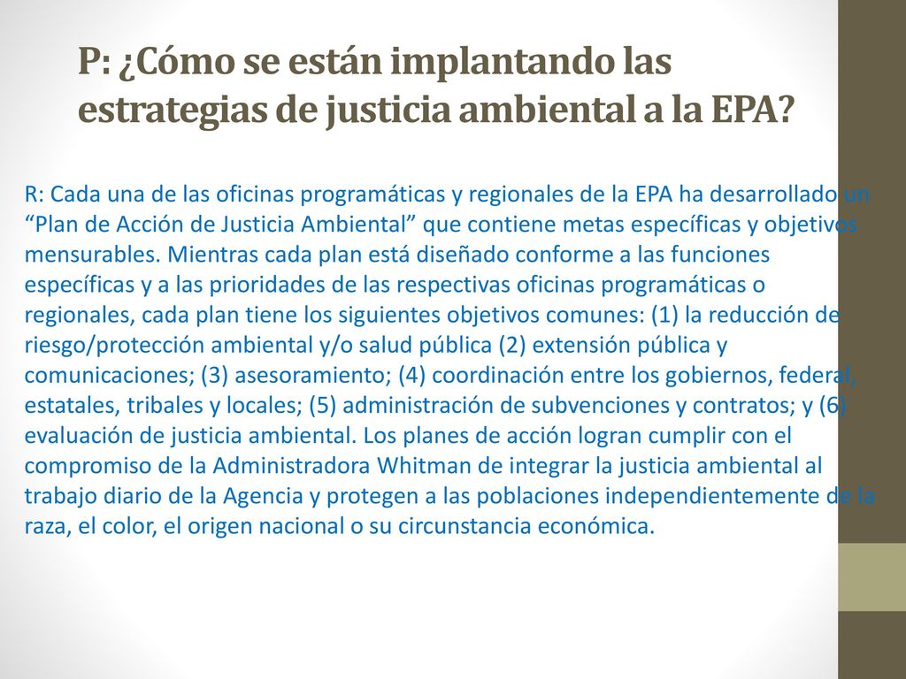 P: ¿Cómo se están implantando las estrategias de justicia ambiental a la EPA