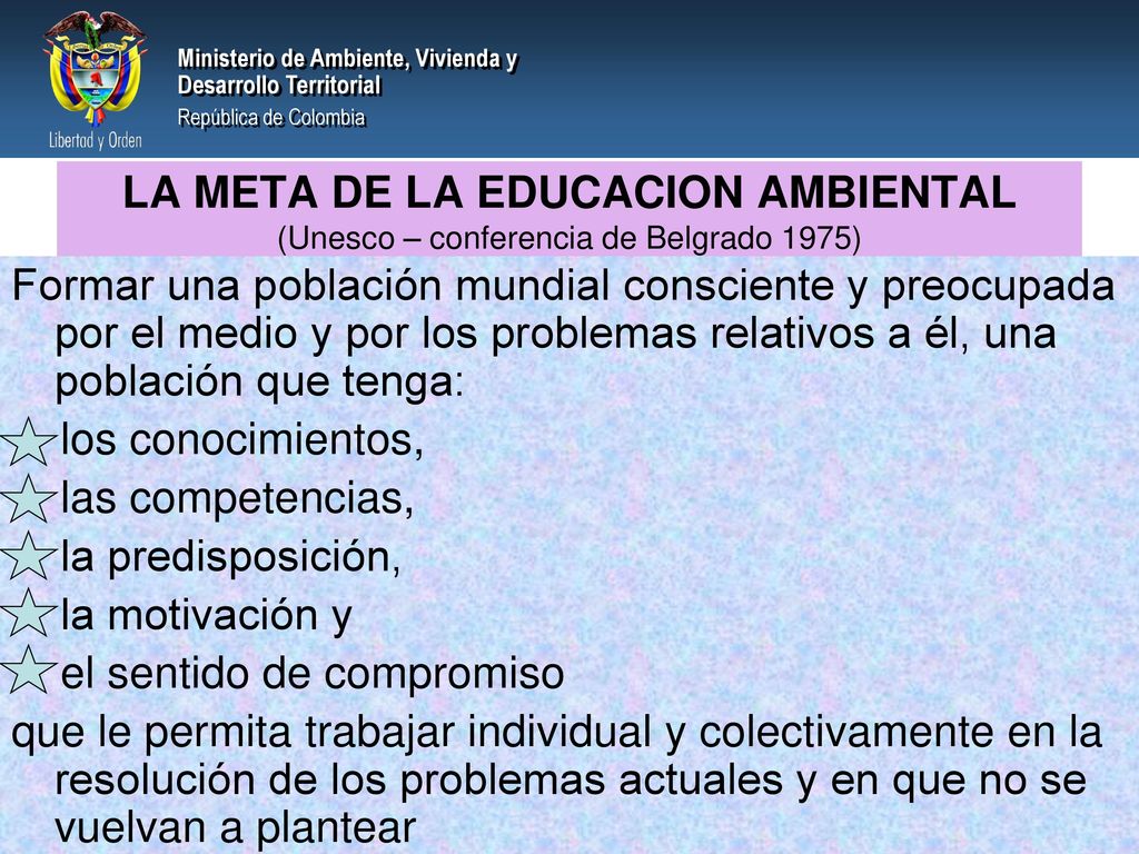LA META DE LA EDUCACION AMBIENTAL (Unesco – conferencia de Belgrado 1975)