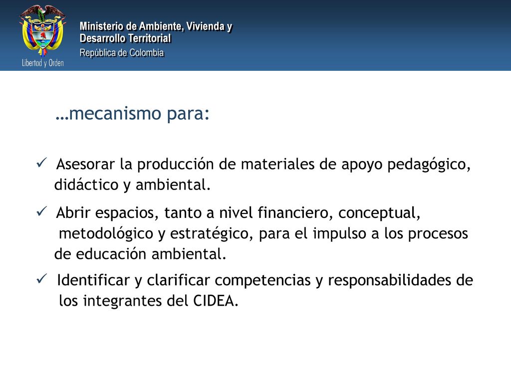 …mecanismo para: Asesorar la producción de materiales de apoyo pedagógico, didáctico y ambiental.