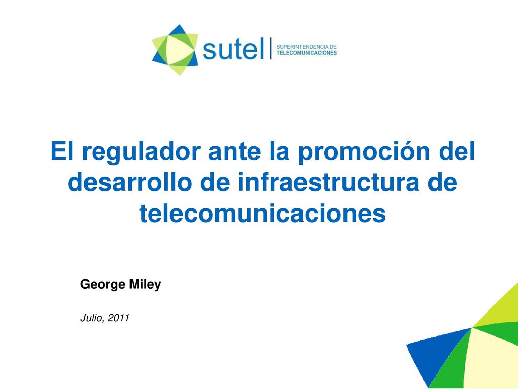 El regulador ante la promoción del desarrollo de infraestructura de telecomunicaciones