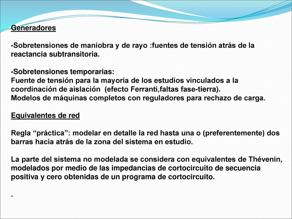 Generadores -Sobretensiones de maniobra y de rayo :fuentes de tensión atrás de la. reactancia subtransitoria.