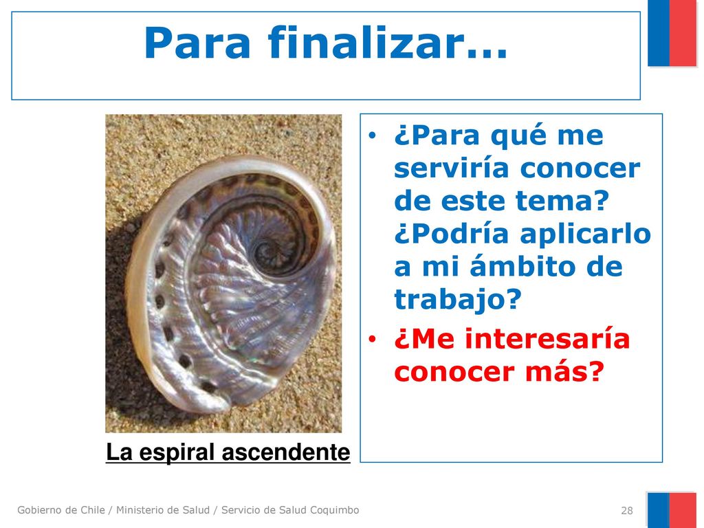 Para finalizar… ¿Para qué me serviría conocer de este tema ¿Podría aplicarlo a mi ámbito de trabajo
