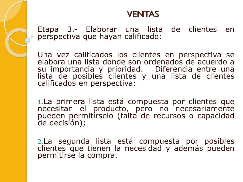 VENTAS Etapa 3.- Elaborar una lista de clientes en perspectiva que hayan calificado: