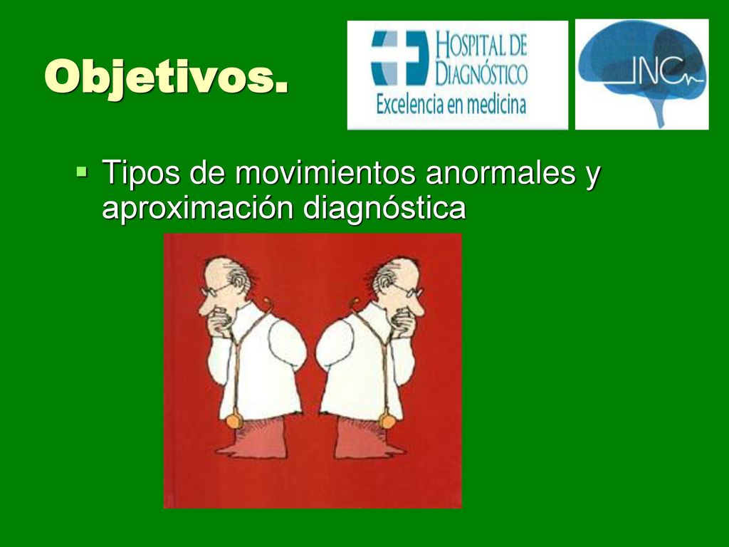 Objetivos. Tipos de movimientos anormales y aproximación diagnóstica