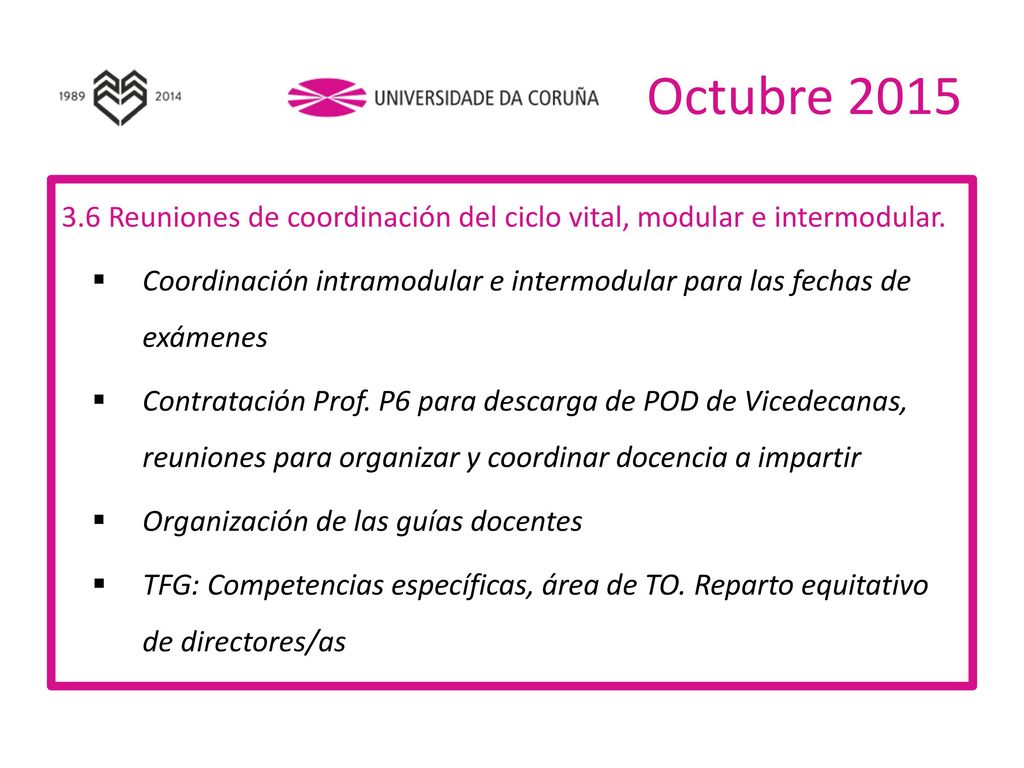 Octubre Reuniones de coordinación del ciclo vital, modular e intermodular.