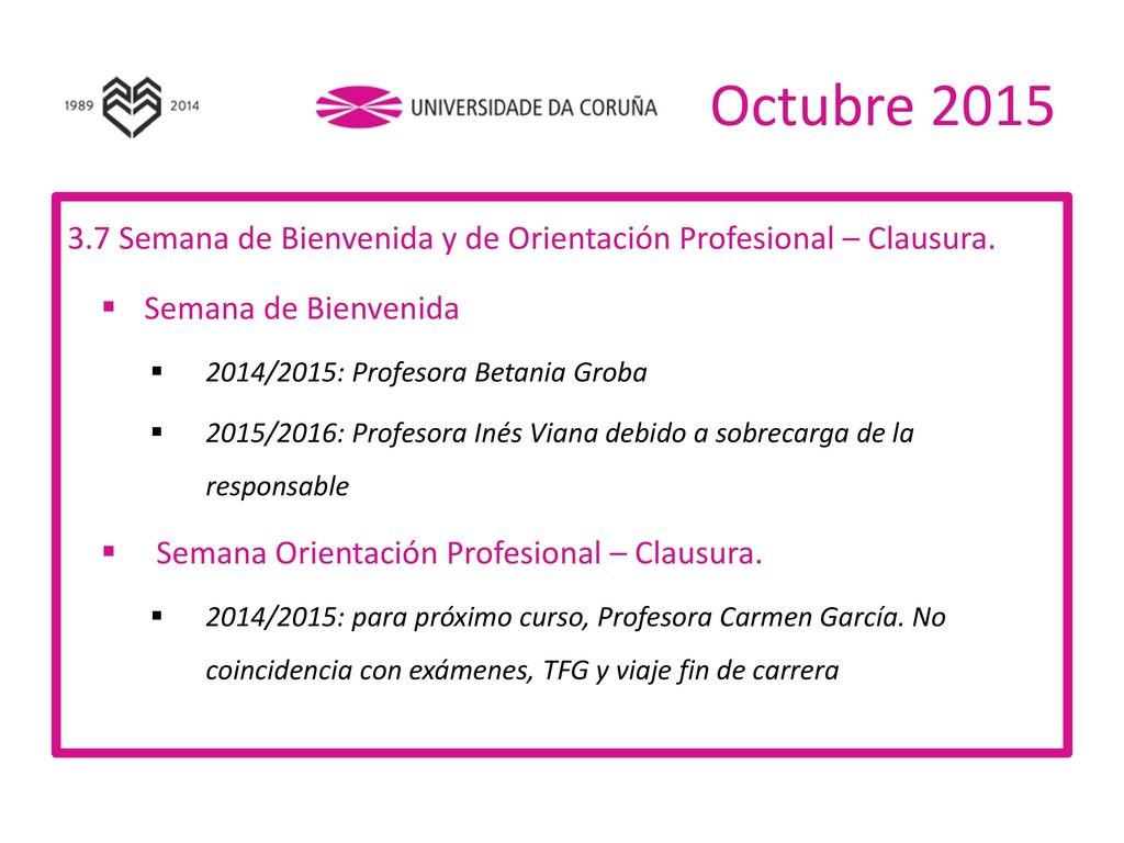 Octubre Semana de Bienvenida y de Orientación Profesional – Clausura. Semana de Bienvenida.