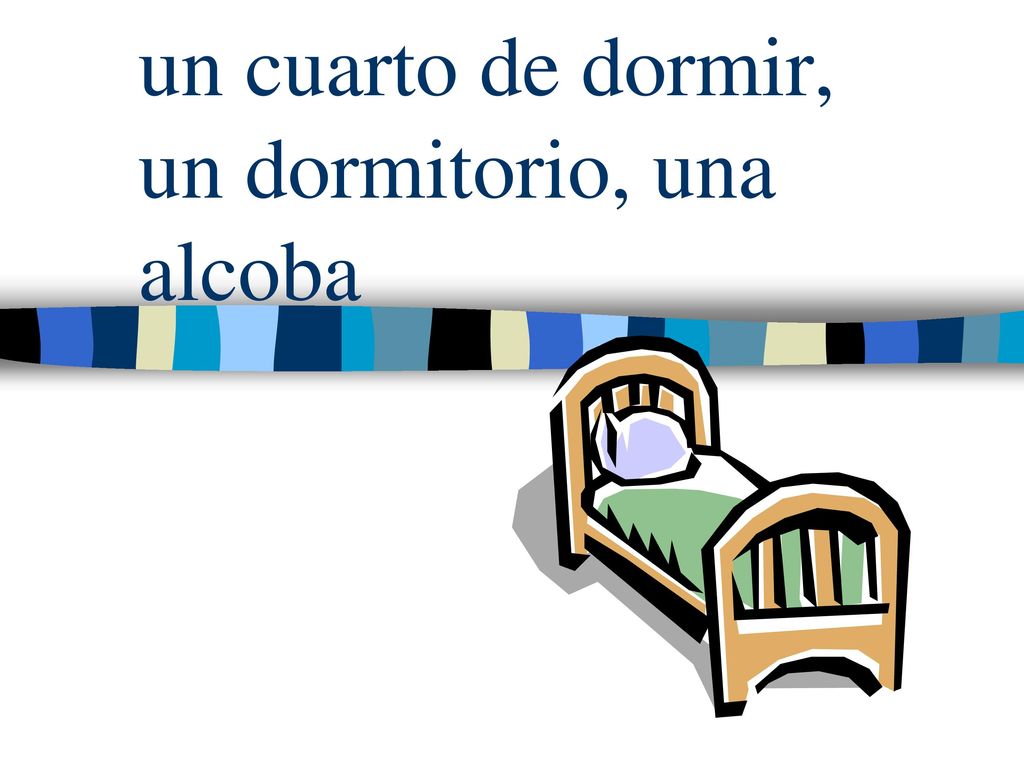 un cuarto de dormir, un dormitorio, una alcoba