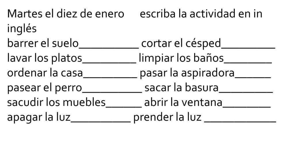 Martes el diez de enero escriba la actividad en in inglés
