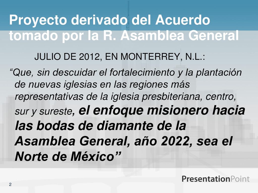 Proyecto derivado del Acuerdo tomado por la R. Asamblea General