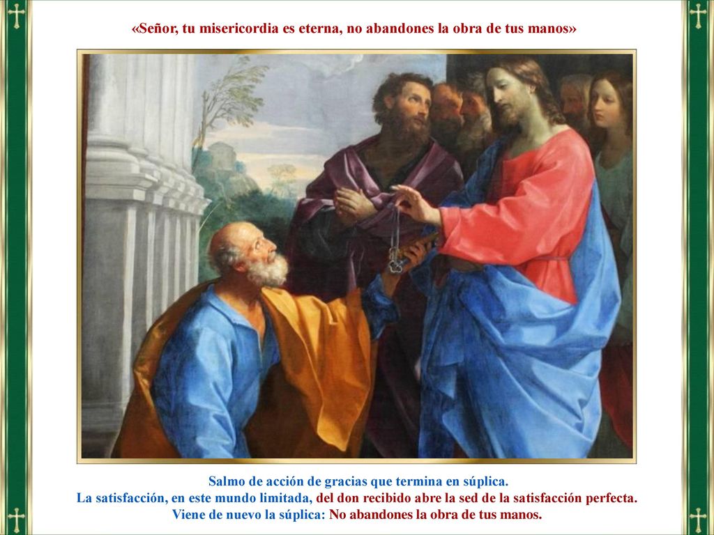 «Señor, tu misericordia es eterna, no abandones la obra de tus manos»