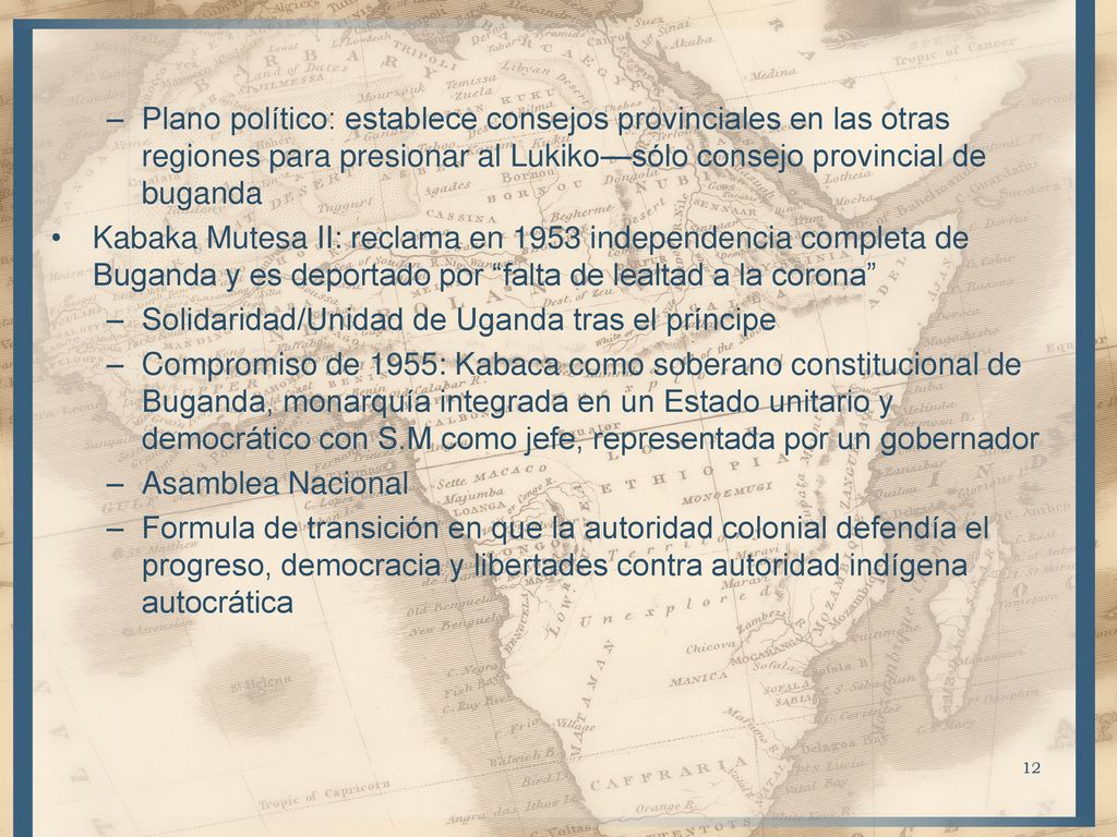 Plano político: establece consejos provinciales en las otras regiones para presionar al Lukiko—sólo consejo provincial de buganda