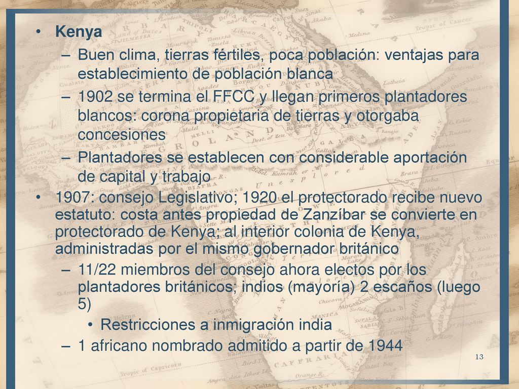 Kenya Buen clima, tierras fértiles, poca población: ventajas para establecimiento de población blanca.