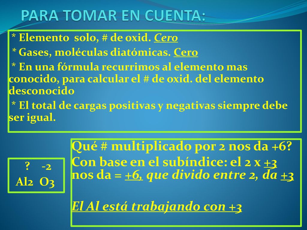 PARA TOMAR EN CUENTA: Qué # multiplicado por 2 nos da +6