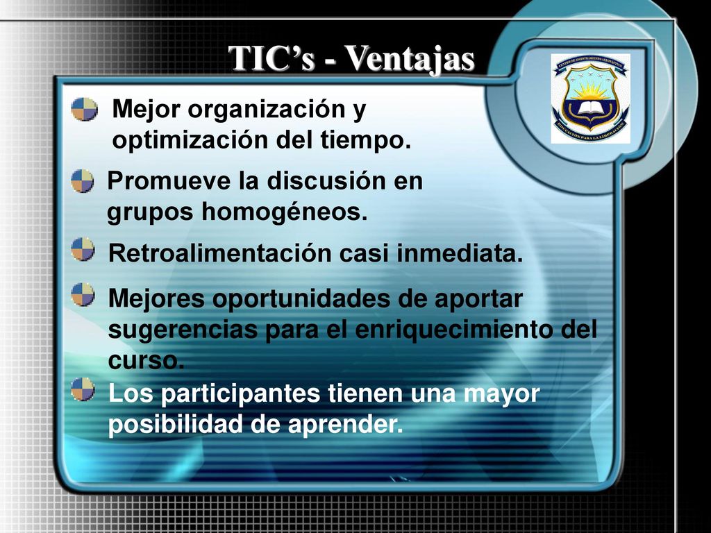 TIC’s - Ventajas Mejor organización y optimización del tiempo.