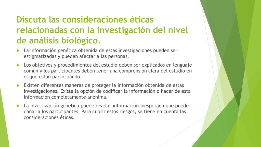 Discuta las consideraciones éticas relacionadas con la investigación del nivel de análisis biológico.