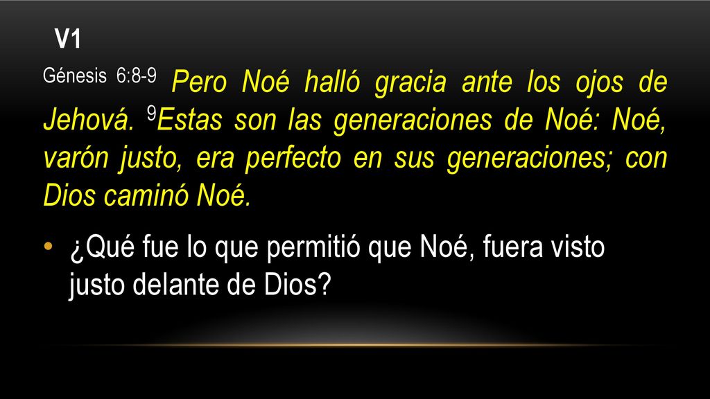 ¿Qué fue lo que permitió que Noé, fuera visto justo delante de Dios