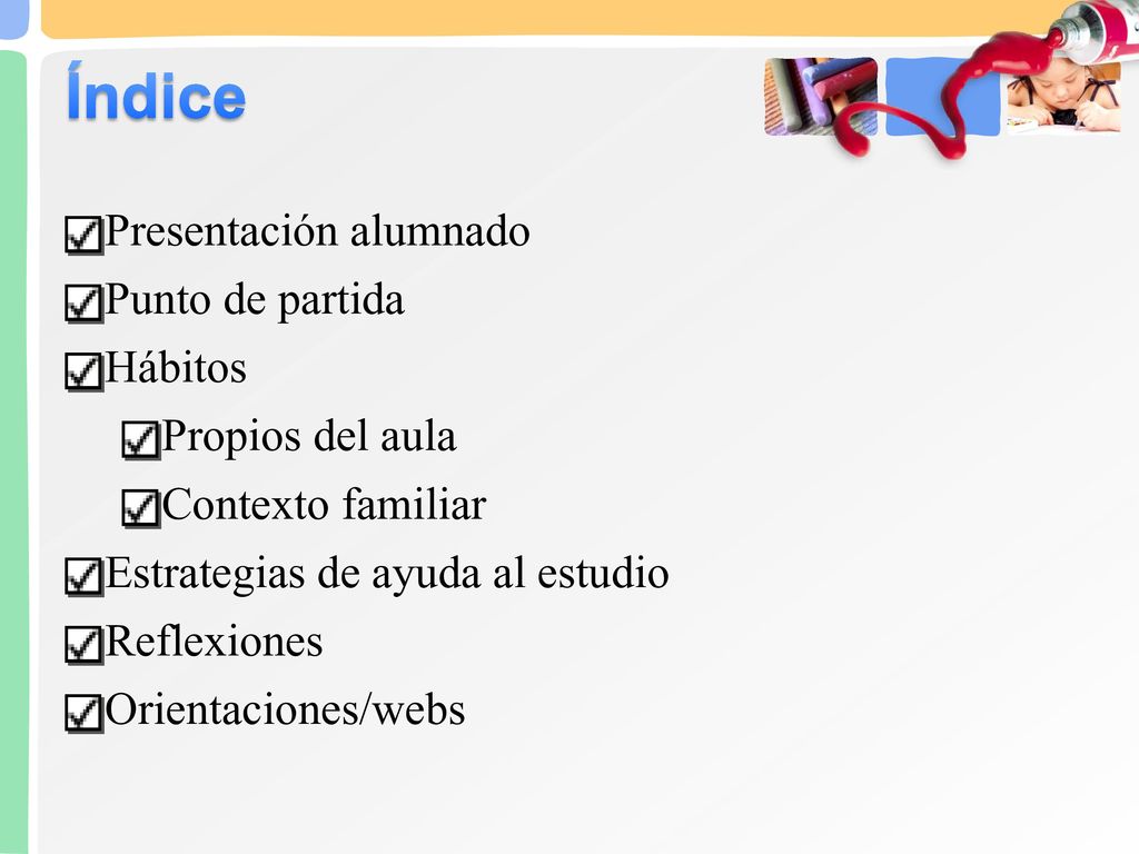 Índice Presentación alumnado Punto de partida Hábitos Propios del aula