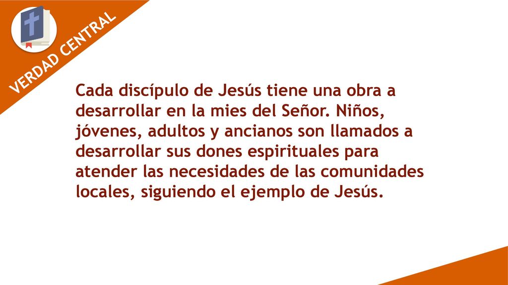 Cada discípulo de Jesús tiene una obra a desarrollar en la mies del Señor.