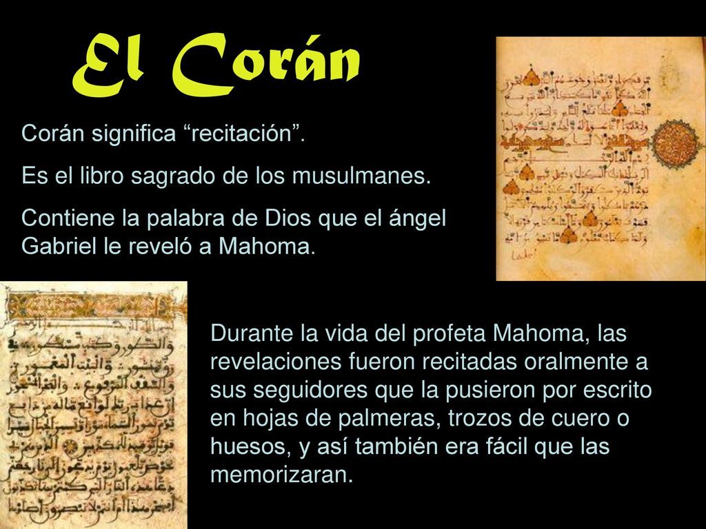 El Corán Corán significa recitación .