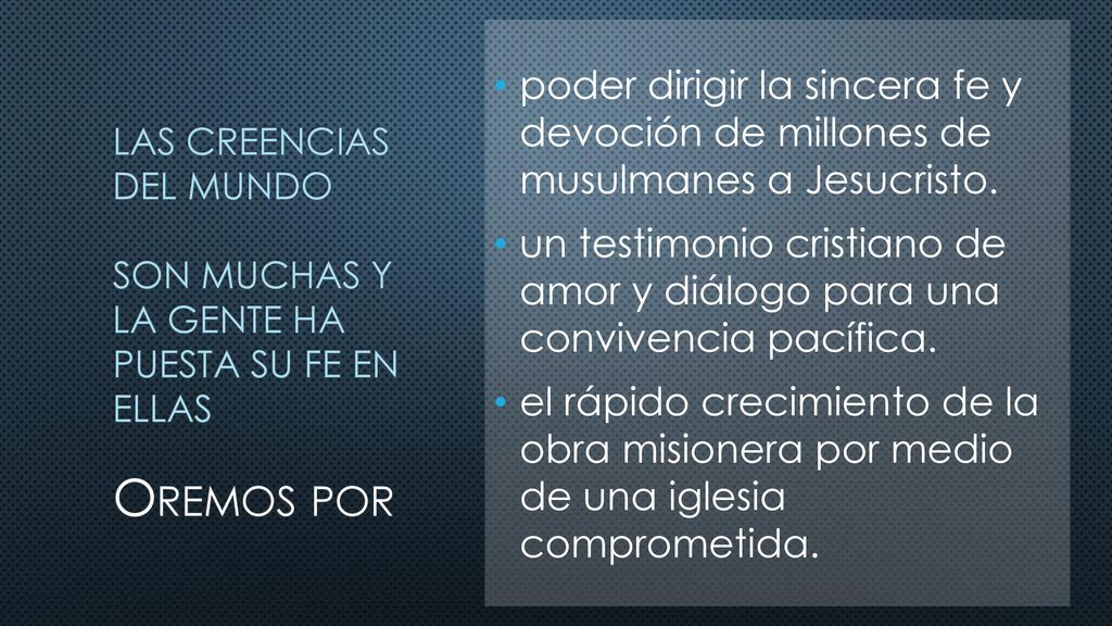 LAS CREENCIAS DEL MUNDO son muchas y la gente ha puesta su fe en ellas