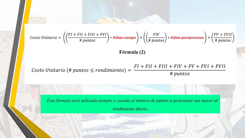 𝐶𝑜𝑠𝑡𝑜 𝑈𝑛𝑖𝑡𝑎𝑟𝑖𝑜= 𝐹𝐼+𝐹𝐼𝐼+𝐹𝐼𝐼𝐼+𝐹𝑉𝐼 # 𝑝𝑢𝑛𝑡𝑜𝑠 ∗#𝑑í𝑎𝑠 𝑐𝑎𝑚𝑝𝑜 + 𝐹𝐼𝑉 # 𝑝𝑢𝑛𝑡𝑜𝑠 ∗#𝑑í𝑎𝑠 𝑝𝑜𝑠𝑡𝑝𝑟𝑜𝑐𝑒𝑠𝑜 + 𝐹𝑉+𝐹𝑉𝐼𝐼 # 𝑝𝑢𝑛𝑡𝑜𝑠