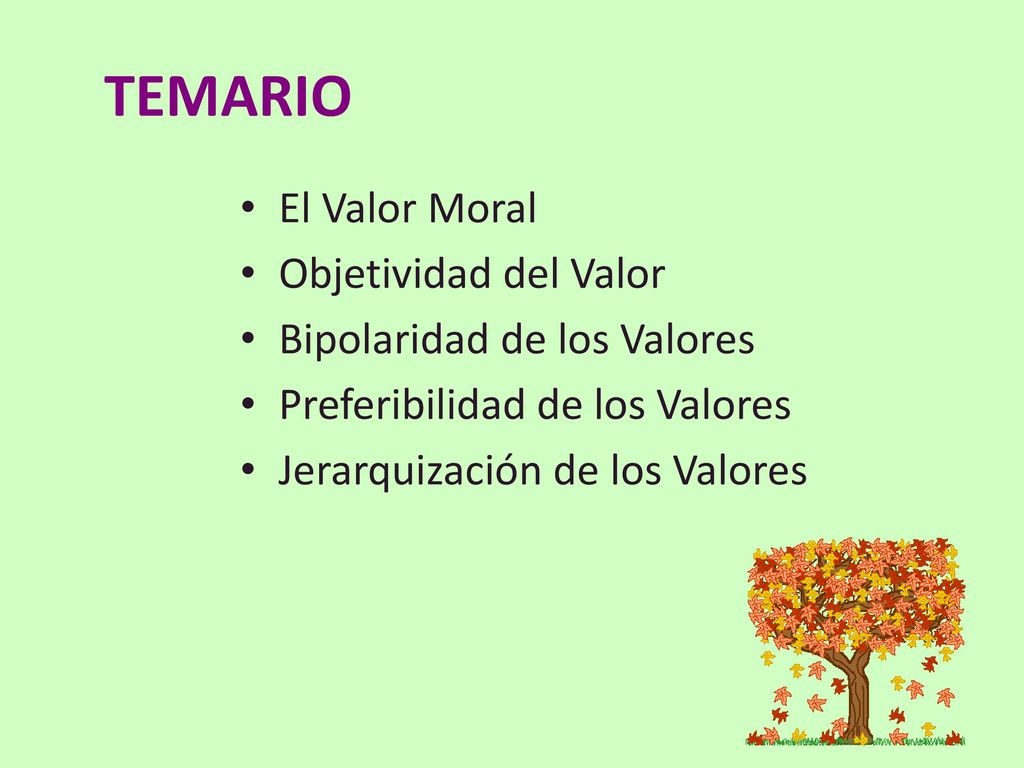 TEMARIO El Valor Moral Objetividad del Valor