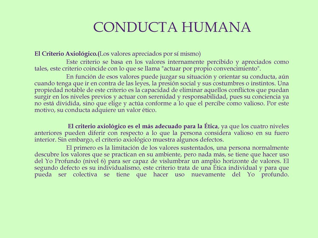 CONDUCTA HUMANA El Criterio Axiológico.(Los valores apreciados por sí mismo)
