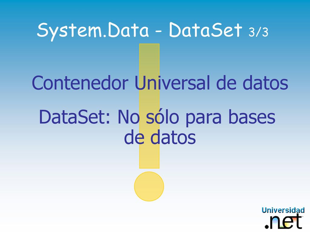 Contenedor Universal de datos DataSet: No sólo para bases de datos