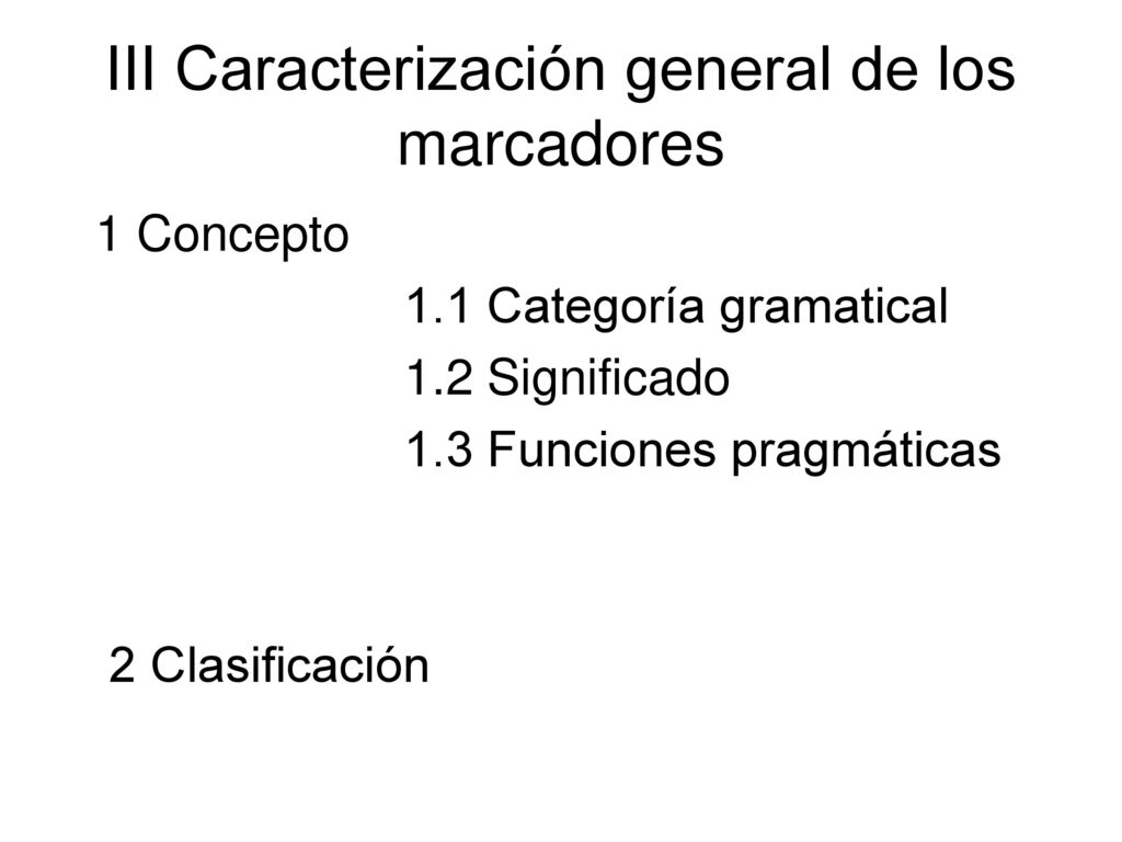 III Caracterización general de los marcadores