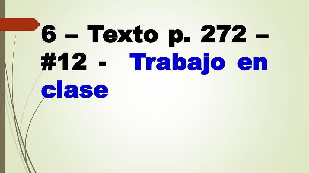 6 – Texto p. 272 – #12 - Trabajo en clase
