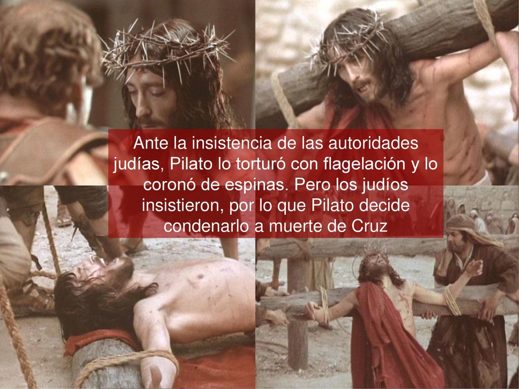 Ante la insistencia de las autoridades judías, Pilato lo torturó con flagelación y lo coronó de espinas.