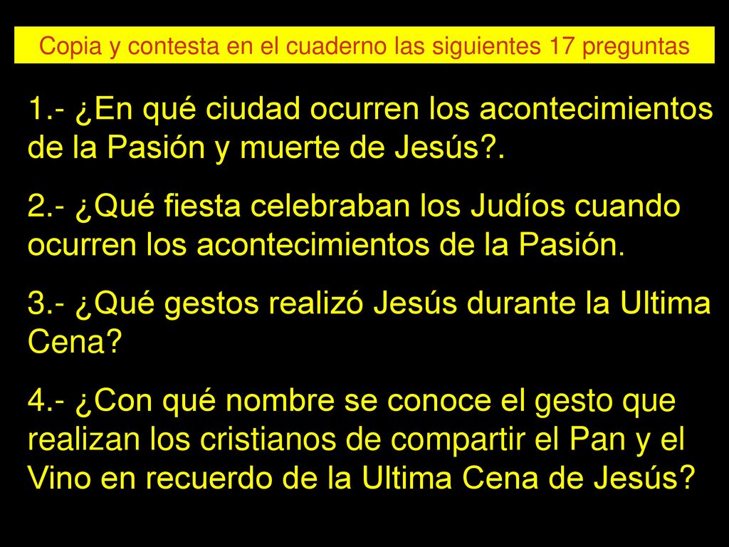 Copia y contesta en el cuaderno las siguientes 17 preguntas