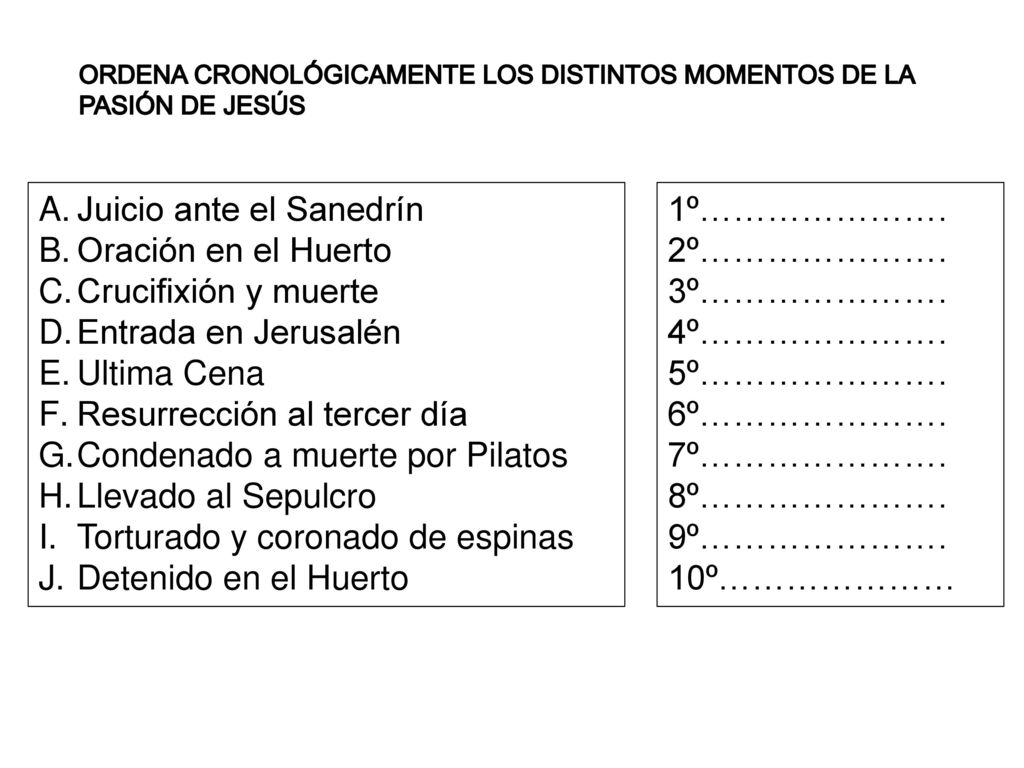 Juicio ante el Sanedrín Oración en el Huerto Crucifixión y muerte