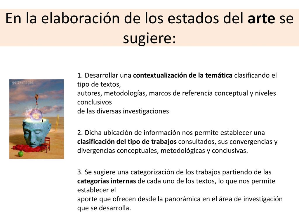 En la elaboración de los estados del arte se sugiere: