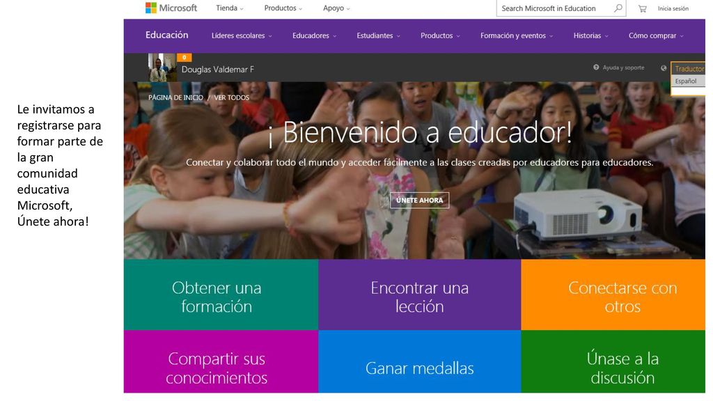 Le invitamos a registrarse para formar parte de la gran comunidad educativa Microsoft, Únete ahora!