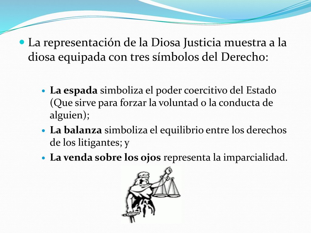 La representación de la Diosa Justicia muestra a la diosa equipada con tres símbolos del Derecho: