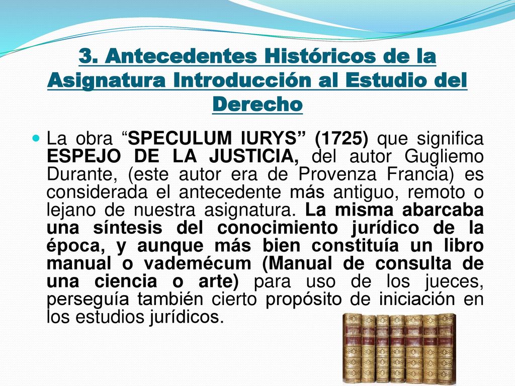 3. Antecedentes Históricos de la Asignatura Introducción al Estudio del Derecho